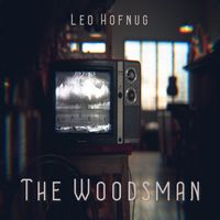 The Woodsman by Leo Hofnug