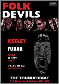 Folk Devils + KEELEY + FUBAR