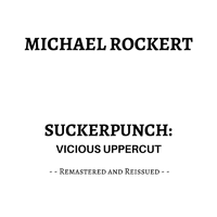 Suckerpunch: Vicious Uppercut (1993, 2021) by Michael Rockert
