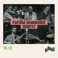w/ Papuna Sharikadze Quintet 