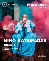w/ Nino Katamadze & Insight