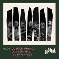 Quintum Physics & Guy Bernfeld @ Dedaena