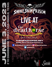 SNAKE SKIN PRISON: Live @ The Deadhorse - San Angelo TX