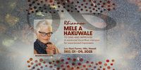 Mele a Hakuwale 2023 ~ A VOCAL RIVER RESIDENTAL WORKSHOP 