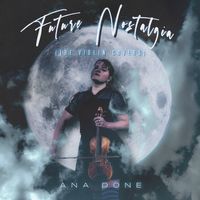 Future Nostalgia (The Violin Covers) by Ana Done