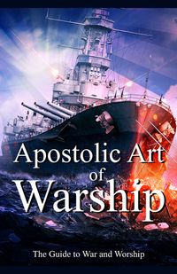 Apostolic Art of Warship