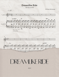 DREAMLIKE RIDE - SHEET MUSIC (FOR FOUR HANDS)