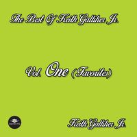 The Best of Keith Galliher Jr., Vol. One (Favorites) by Keith Galliher Jr.