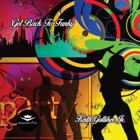 Get Back To Funky by Keith Galliher Jr.