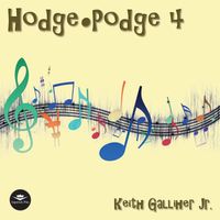 Hodge Podge 4 by Keith Galliher Jr.