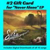 2 x Gift Cards for "Never Alone" EP digital download (includes 15 songs)
