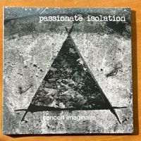 Passionate Isolation: CD
