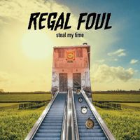 Steal My Time by Regal Foul