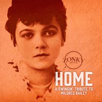 Home: A Swingin' Tribute to Mildred Bailey by Zonky Jazz Band