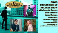 Orvis EP release with Special Guests Sam Gardner, Jared Adams, Soulstess