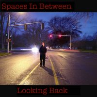 Looking Back by Spaces In Between