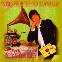 Songs From The Old Illawalla FREE DOWNLOADS by Glyn Bailey