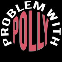 Problem with Polly wsg Ragtop Deluxe