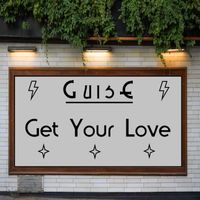 Get Your Love by GuisE