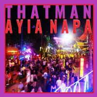 AYIA NAPA: CD Album by That Man