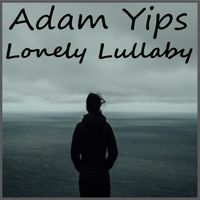 Lonely Lullaby by Adam Yips