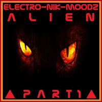 Alien Part 1 by ElectrO-NIK-MoodZ by ElectrO-NIK-MoodZ