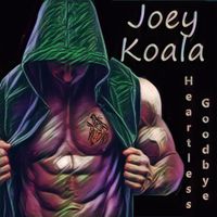 Heartless Goodbye by Joey Koala