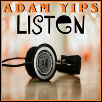 Listen by Adam Yips