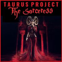 The Sorceress by Taurus Project
