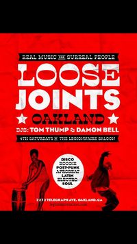 Loose Joints (4th Saturdays) w/ DJs Tom Thump & Damon Bell