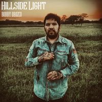 Hillside Light by Bobby Orozco