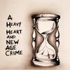 A Heavy Heart and New Age Crime: CD