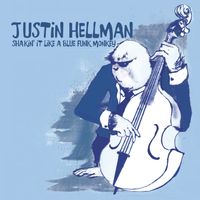 Shakin' It Like a Blue Funk Monkey by Justin Hellman
