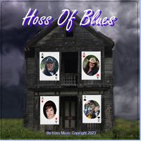 Hoss of Blues by Bo Hoss