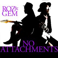 No Attachments Deluxe by Roz And Gem