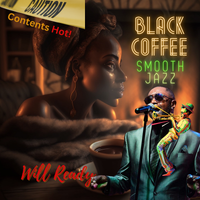 Black Coffee-Smooth Jazz by Will Ready
