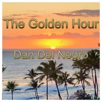 The Golden Hour by Dan Del Negro