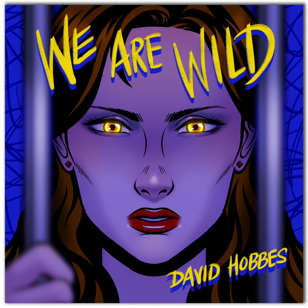 David Hobbes We Are Wild