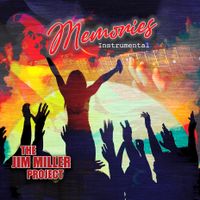 Memories (Instrumental)  by The Jim Miller Project