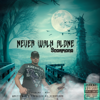 Never Walk Alone - Single by Scorpiono ft. MEK