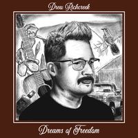 Dreams of Freedom by Drew Richcreek