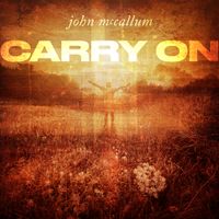 Carry On - Single by John McCallum
