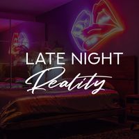 Late Night Reality by She Diddy