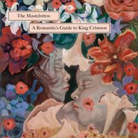 A Romantic's Guide To King Crimson by The Mastelottos