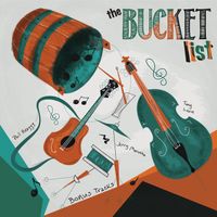 The Bucket List (Bonus Tracks) by Phil Keaggy, Tony Levin, Jerry Marotta