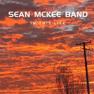 Sean Mckee Band "In This Life" Album Cover
