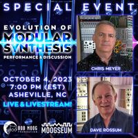 Tickets to Livestream Event - Evolution of  Modular Synthesis with Chris Meyer and Dave Rossum