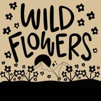 WILDFLOWERS by Chasing Judah