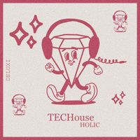 Techouse-holic de Deluxi