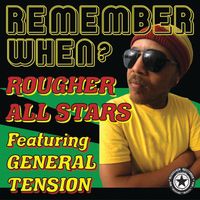 Rougher All Stars Featuring General Tension Single Release